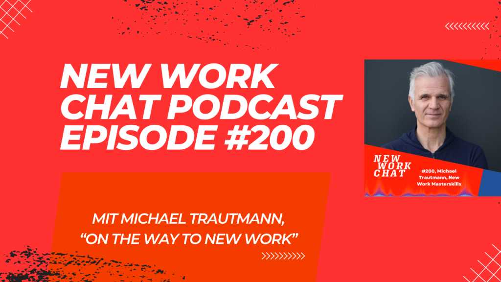 New Work Chat #200: Das große Jubiläum mit Michael Trautmann